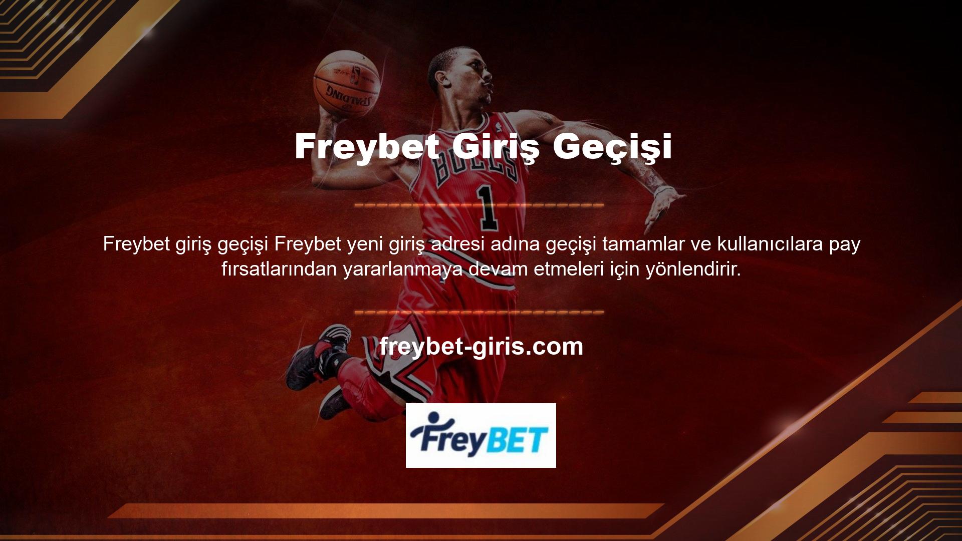 Kullanıcılara yeni bir Freybet giriş adresi duyuruldu